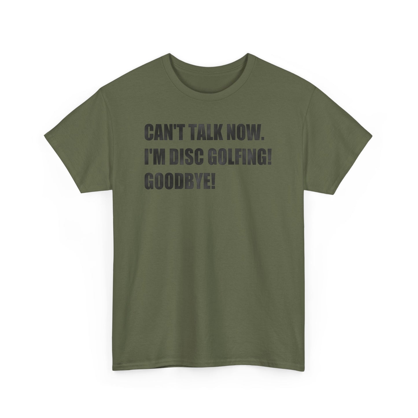 T-shirt Can't talk now